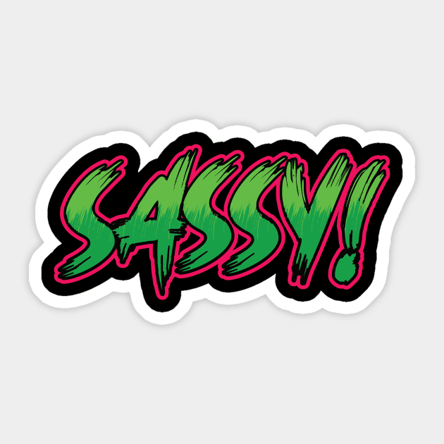 SASSY! typography design Sticker by crazytshirtstore